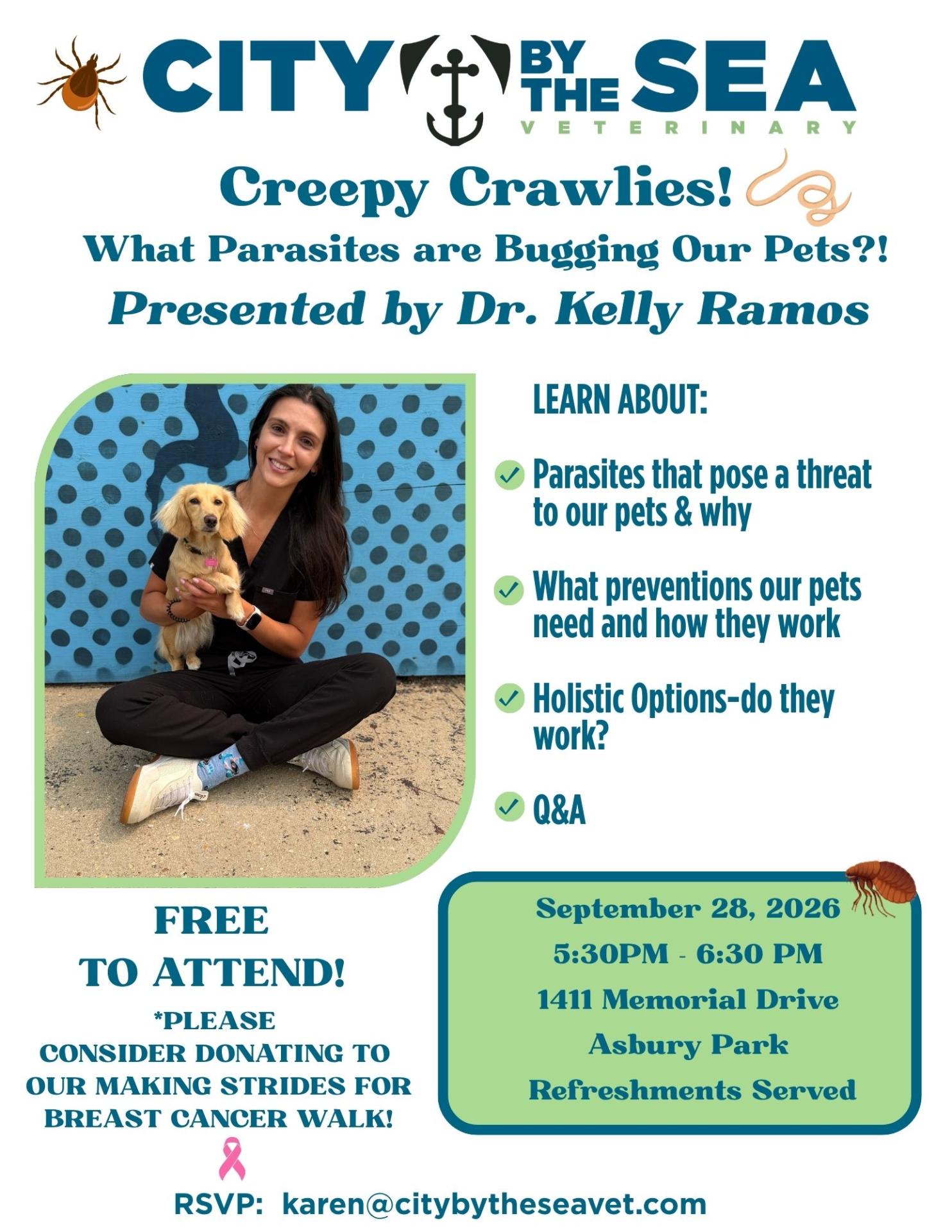 Come to our latest lecture on September 28th. "Creepy Cawlies! What Parasites are Bugging Our Pets?!" Presented by Dr. Kelly Ramos